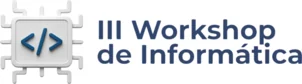 III Workshop de Informática